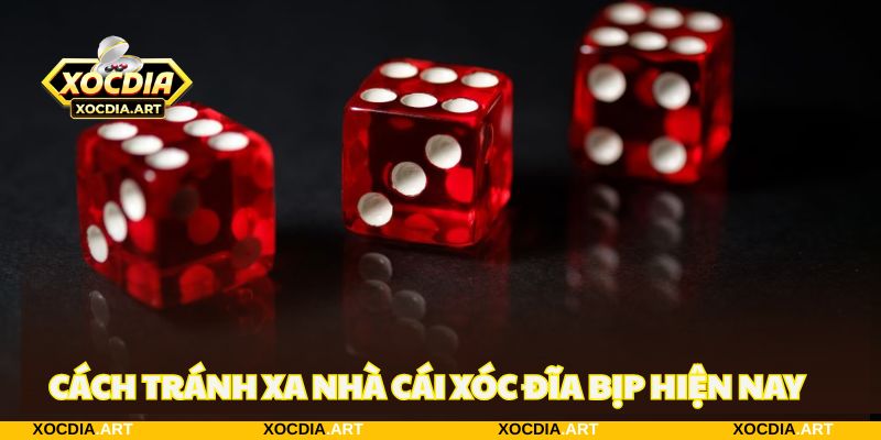 Cách tránh xa nhà cái xóc đĩa có dấu hiệu bịp