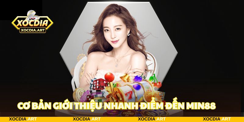 Cơ bản thông tin nhanh điểm đến MIN88