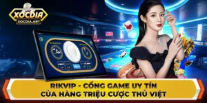 Rikvip - Cổng game uy tín của hàng triệu cược thủ Việt