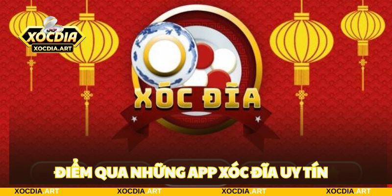 Những cái tên app xóc đĩa chất lượng nên lựa chọn