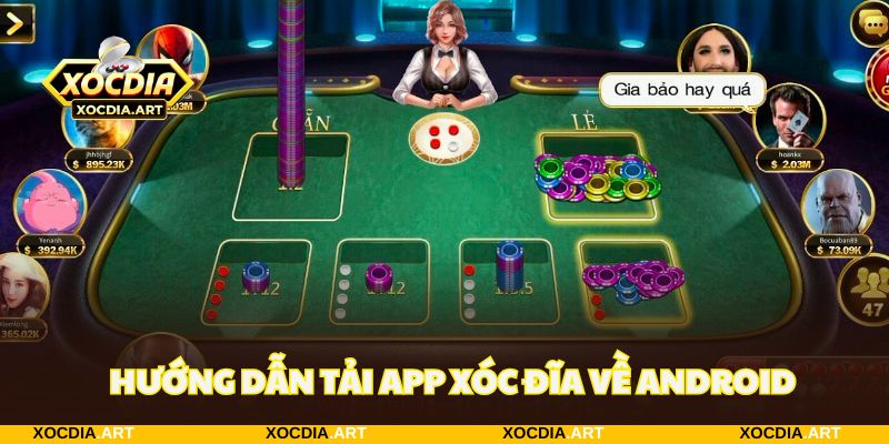 Hướng dẫn tải app xóc đĩa về Android chỉ trong 5 phút