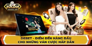 Debet - Điểm đến hàng đầu cho những ván cược hấp dẫn