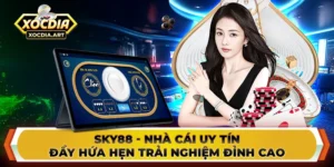 Sky88 - Nhà cái uy tín đầy hứa hẹn trải nghiệm đỉnh cao