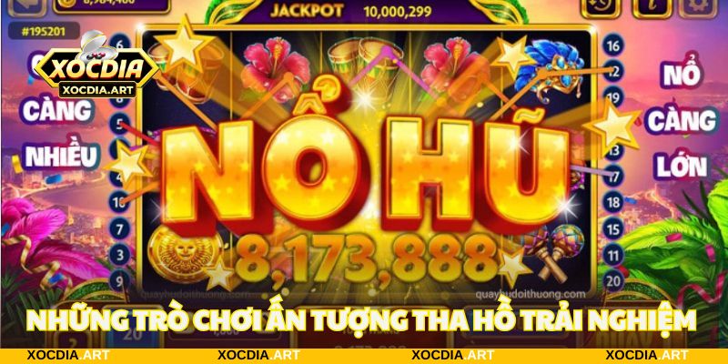 Những trò chơi ấn tượng tha hồ trải nghiệm tại đây