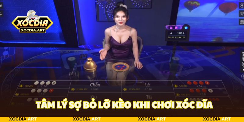 Tâm lý khi chơi xóc đĩa sợ lỡ kèo gây ảnh hưởng xấu