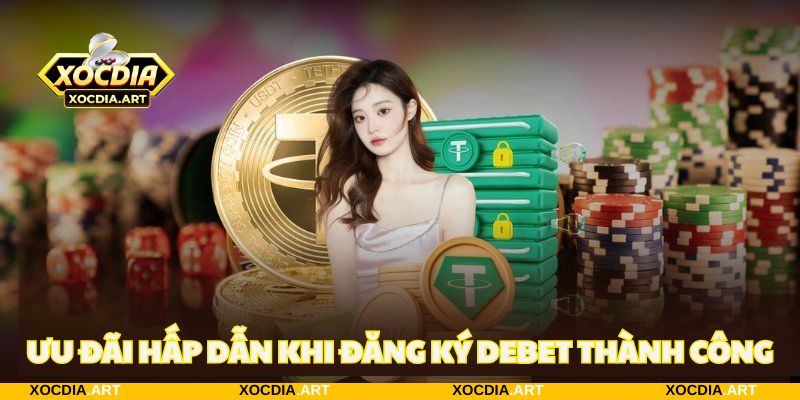 Ưu đãi thú vị khi đăng ký thành công tài khoản tại đây