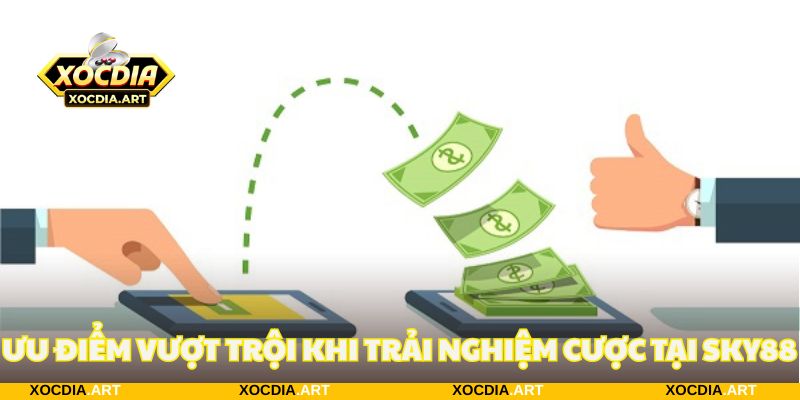 Ưu điểm vượt trội khi trải nghiệm giải trí tại đây